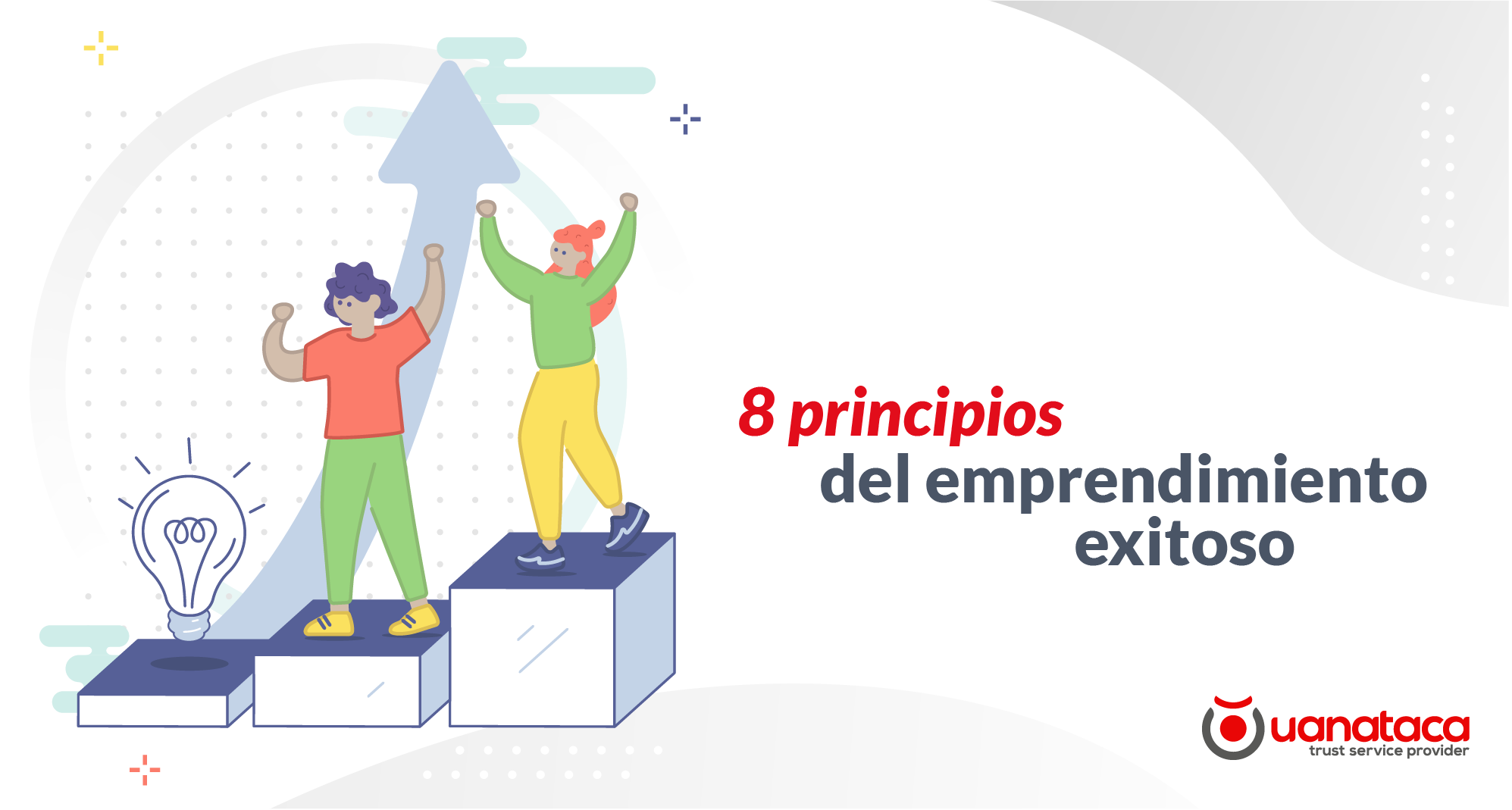Emprendimiento: 8 principios para alcanzar el éxito | Uanataca