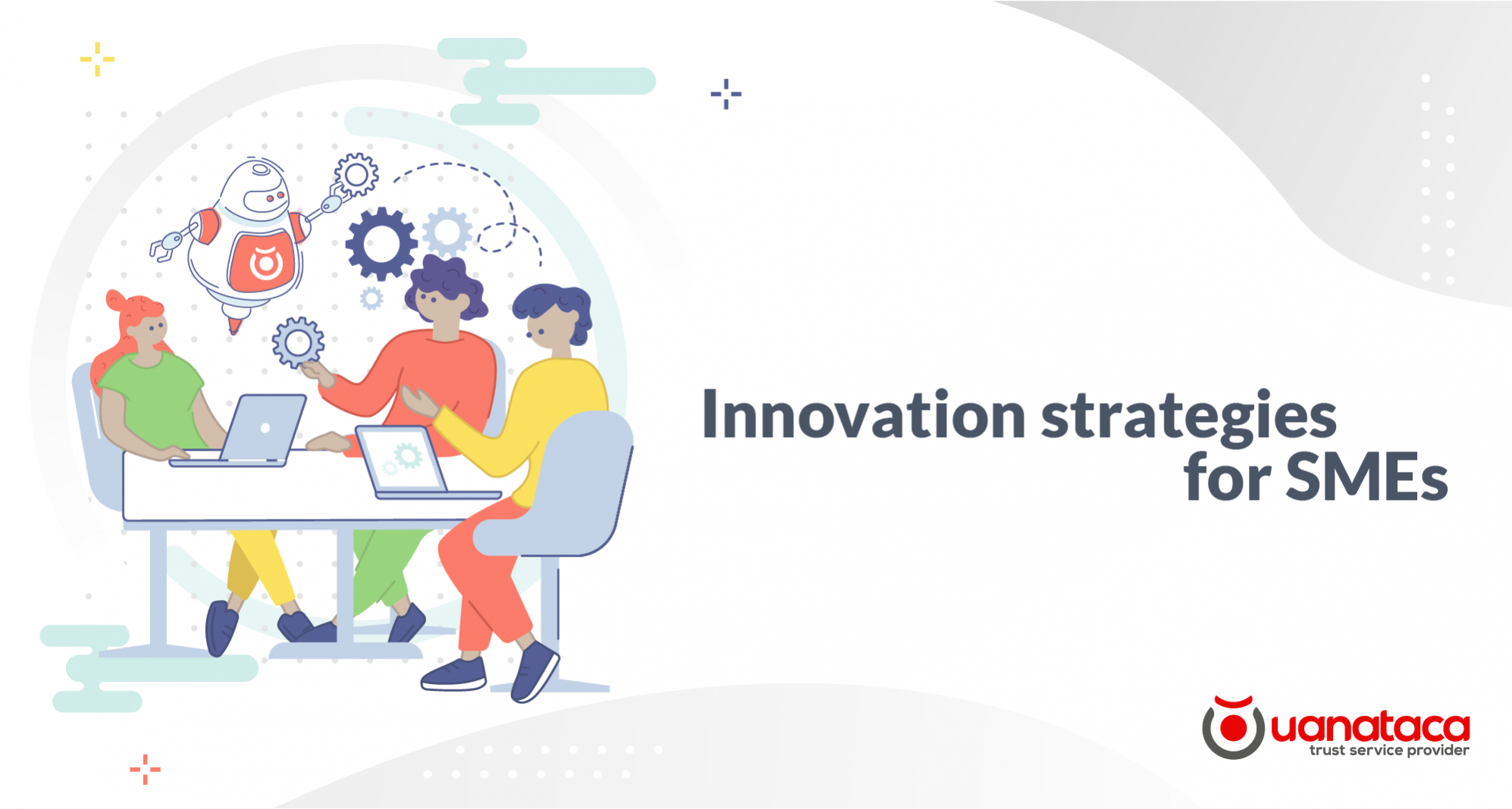 A guide to infallible strategies for SME innovation | Uanataca
