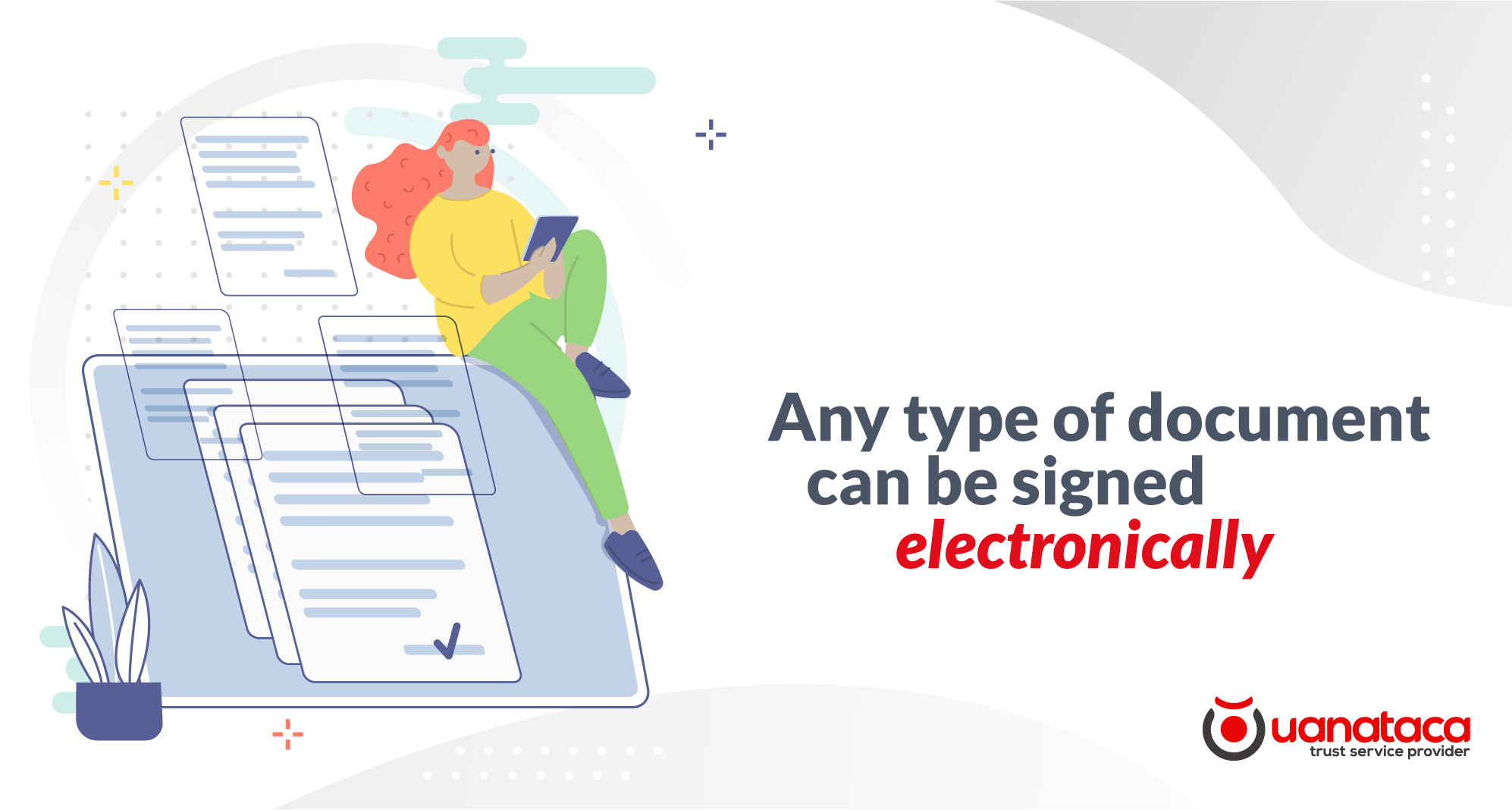 What type of documents can be signed electronically? | Uanataca