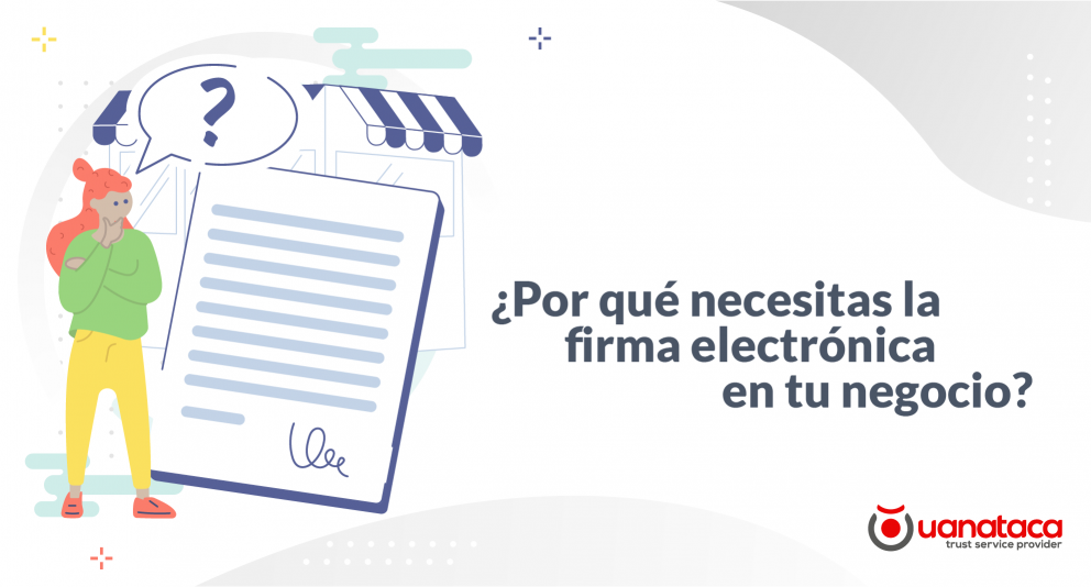 El 58% de los líderes empresariales ha implementado la firma electrónica como respaldo de sus negocios