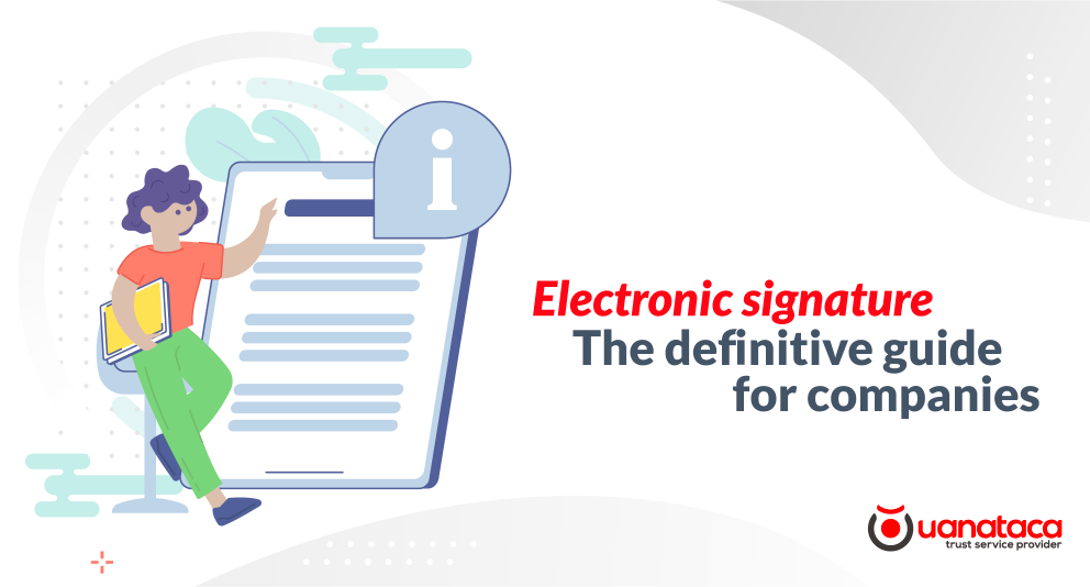 Electronic signature. The definitive guide for companies