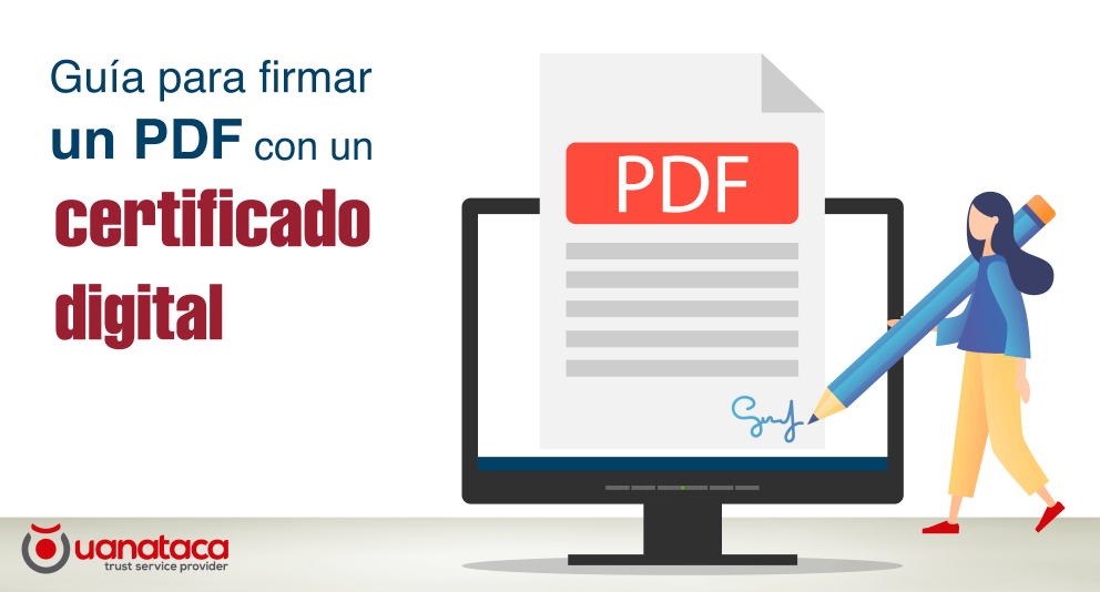 Cómo firmar un PDF con certificado digital | Guía visual 2022