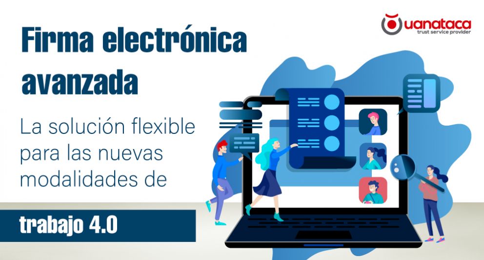 La firma electrónica avanzada y las nuevas modalidades de trabajo 4.0