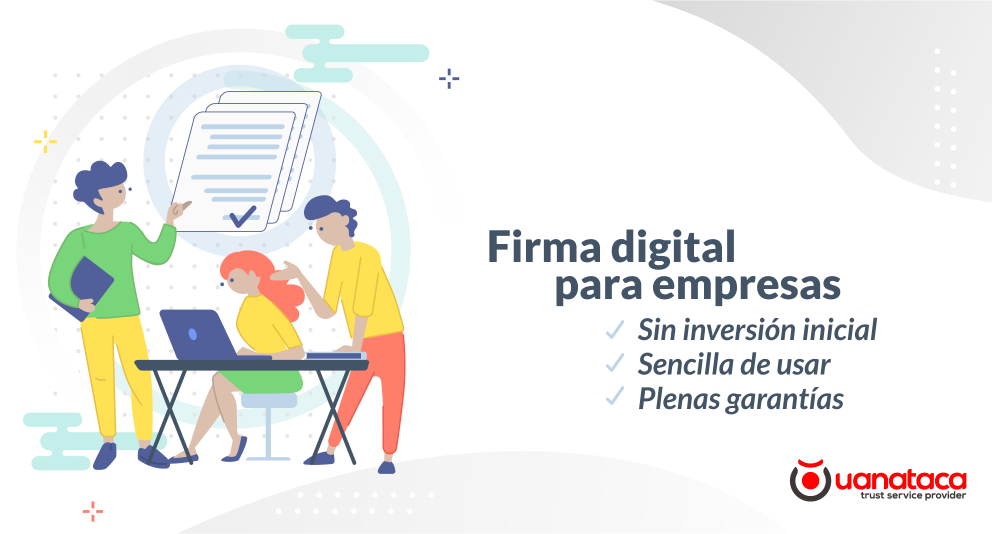 ¿Qué debes considerar al evaluar una solución de firma digital para tu empresa?