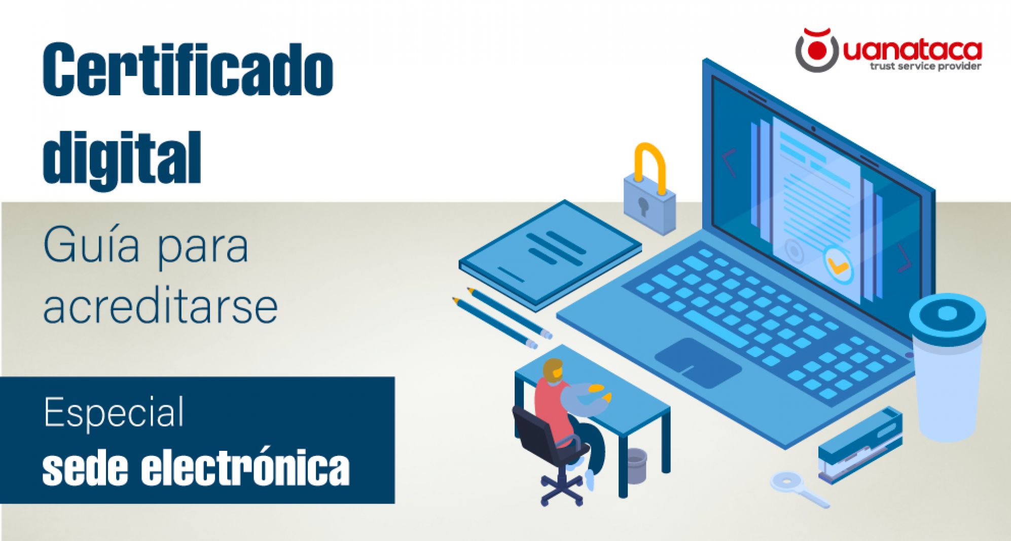 Cómo acreditarse con un certificado digital