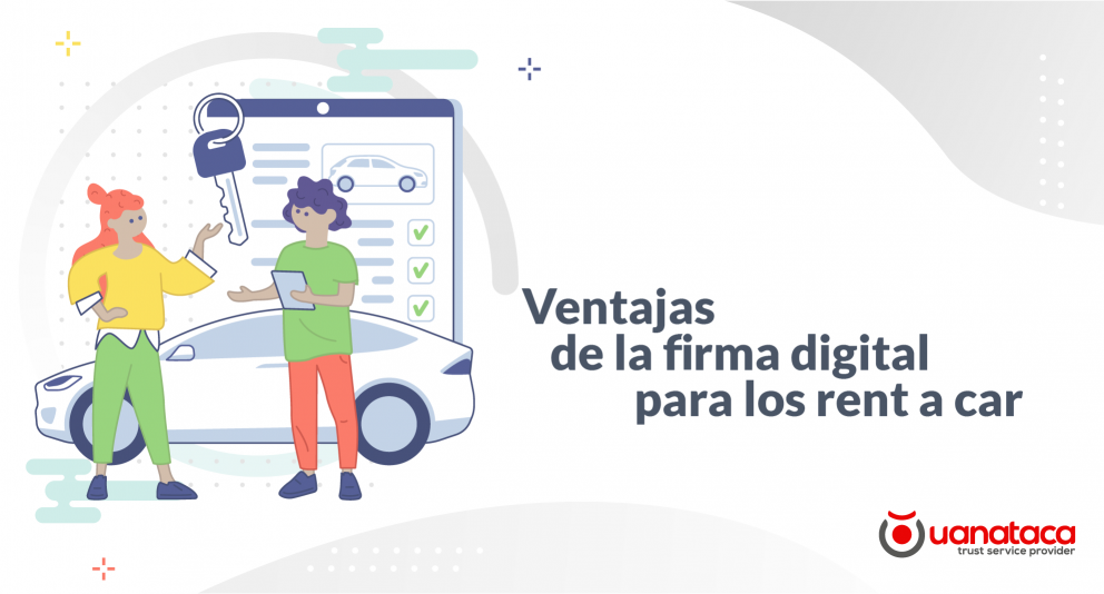 Cómo la firma digital puede convertirse en un factor difererenciador para los rent a car