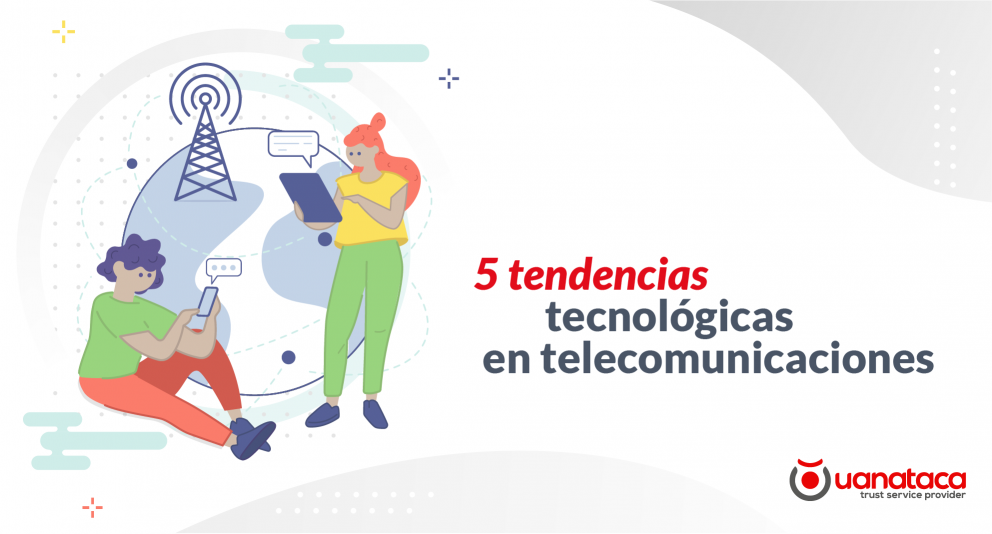 5 tendencias tecnológicas en telecomunicaciones para 2022